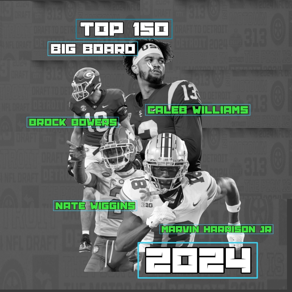 TOP 150 BIG BOARD 2024 NFL DRAFT